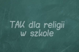 “TAK” dla religii w szkole. Protest wobec dyskryminacji dzieci i młodzieży